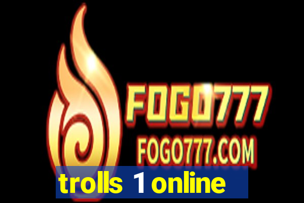 trolls 1 online